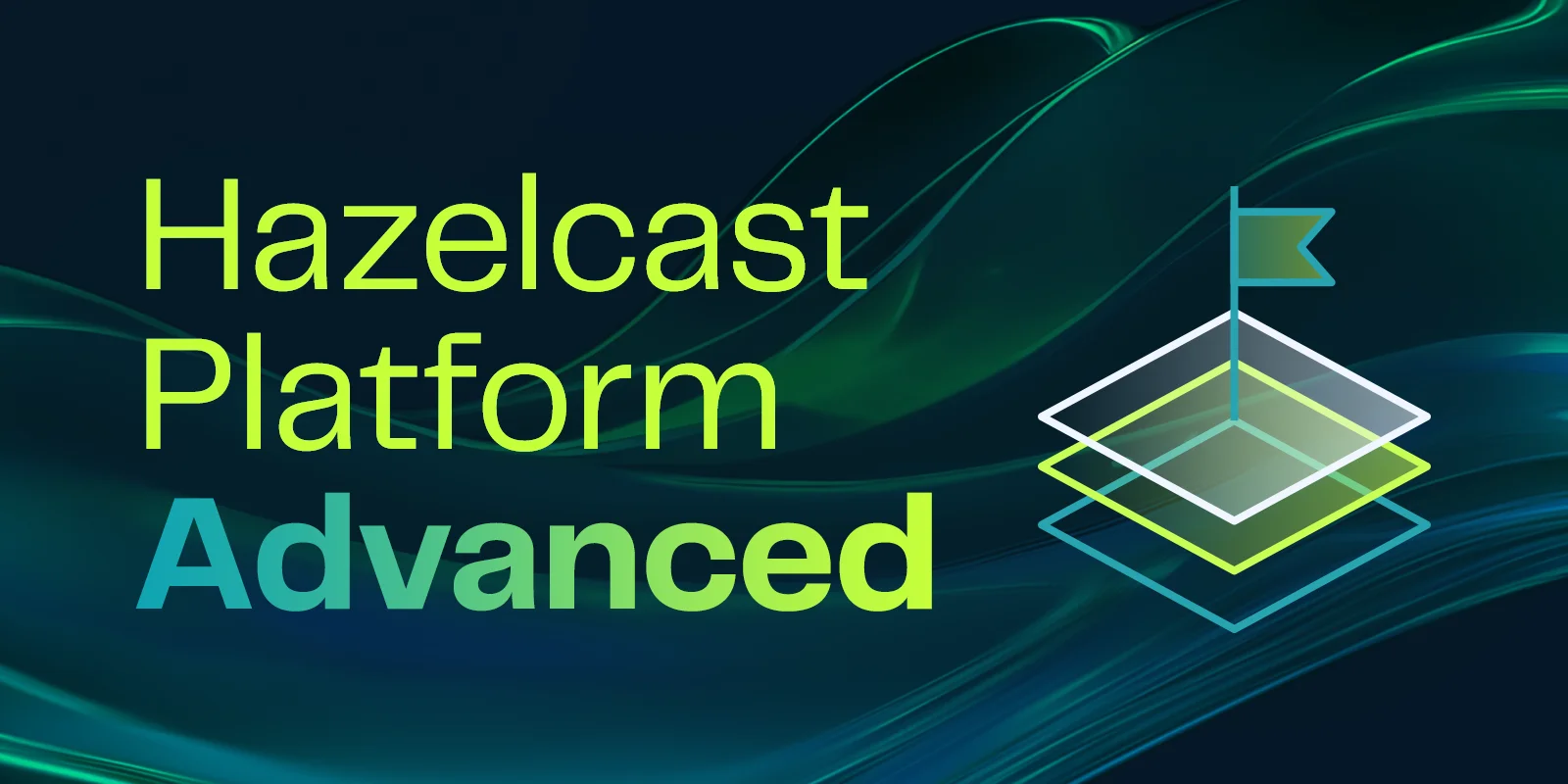 Hazelcast Platform Advanced